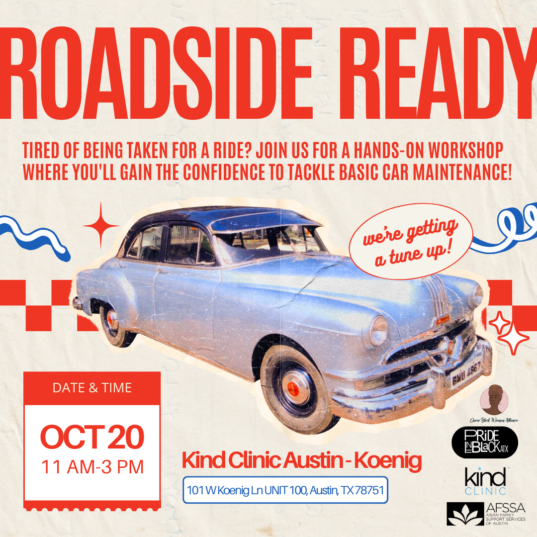 In the center is a retro car with the title, "Roadside Ready" for a basic car maintenance skills autoworkshop. Details for the event: Oct 20 from 11am-3 pm. Location: Kind Clinic on Koenig, 101 W Koenig Ln UNIT 100, Austin, TX 78751.